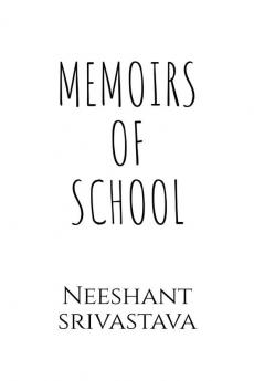 MEMOIRS OF SCHOOL