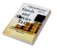 Goods and Service Tax: "Navigating the Tax Landscape