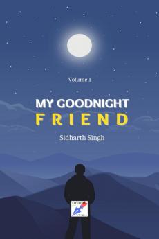 My Goodnight Friend: Volume 1