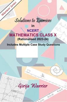 Solutions to Exercises in NCERT Mathematics Class X (Rationalised 2023-24) : Solutions to Exercises & multiple Case Study questions: NCERT Mathematics Class X (Rationalised 2023-24)