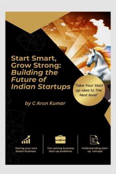 Start Smart Grow Strong: Building the future of Indian start-ups