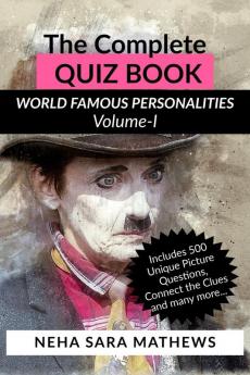 The Complete QUIZ BOOK World Famous Personalities Volume-I