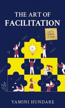 The Art Of Facilitation