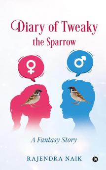 Diary of Tweaky – The Sparrow : A Fantasy Story