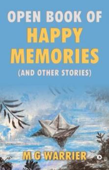 Open Book Of Happy Memories: ( And Other Stories )