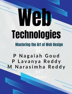 Web Technologies : Mastering the Art of Web Design