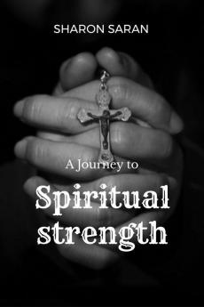 A Journey to Spiritual Strength