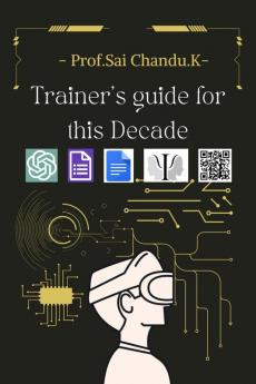 Trainer's Guide for This Decade : Celebrating one decade of Excellency