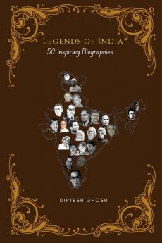Legends of India : 50 Inspiring Biographies