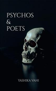 Pyschos &amp; Poets : Volume 1