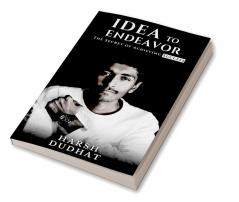 IDEA TO ENDEAVOR: The Secret of Achieving Success