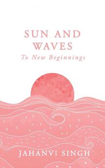 Sun and Waves : To new beginnings