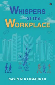 WHISPERS OF THE WORKPLACE