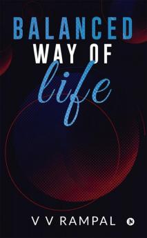 BALANCED WAY OF LIFE