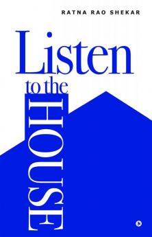 Listen to the House