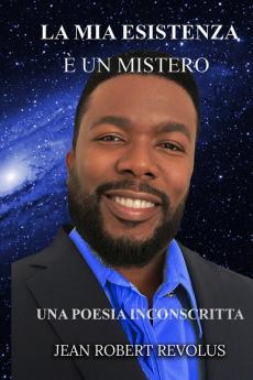 La Mia Esistenza È Un Mistero. (Italian Edition)