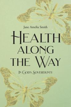 HEALTH ALONG THE WAY