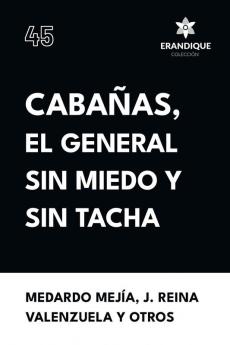Cabañas el general sin miedo y sin tacha