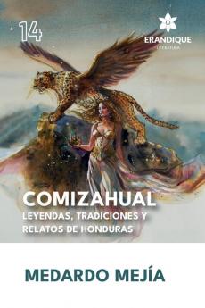 COMIZAHUAL Leyendas tradiciones y relatos de Honduras