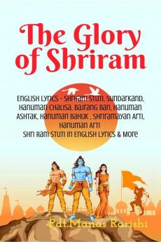 The Glory of Shriram : English Lyrics - Shriram Stuti Hanuman Chalisa Bajrang Ban Hanuman Ashtak Hanuman Bahuk  Shriramayan Arti Hanuman Arti  Shri Ram Stuti in English Lyrics  & More