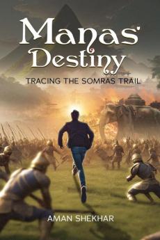 Manas' Destiny: Tracing the Somras Trail: Manas' Series: Book 1