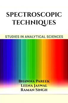Spectroscopic Techniques : Studies in Analytical Sciences