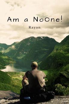 Am a NoOne! : My Journey to Everywhere