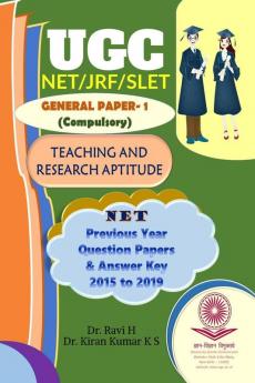 UGC  NET-JRF-SLET GENERAL PAPER-1 : NET Previous Year Question Papers & Answer Key 2015 to 2019