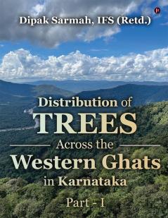 DISTRIBUTION OF TREES ACROSS THE WESTERN GHATS IN KARNATAKA