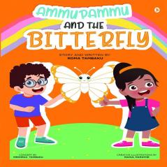 Ammu Pammu And The Bitterfly
