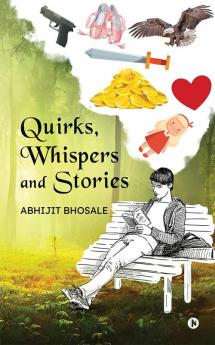 Quirks Whispers and Stories