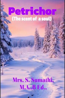 PETRICHOR : The Scent of a Soul