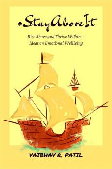 #StayAboveIt : Rise Above and Thrive Within – Ideas on Emotional Wellbeing