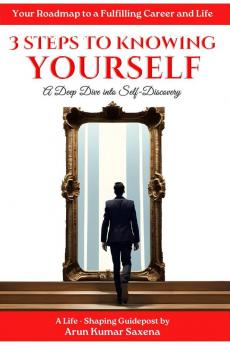 3 Steps To Knowing Yourself : A Deep Dive into Self-Discovery