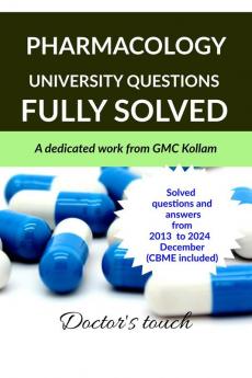 PHARMACOLOGY UNIVERSITY QUESTIONS FULLY SOLVED