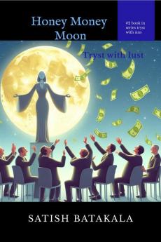 Honey Money Moon: Tryst with lust