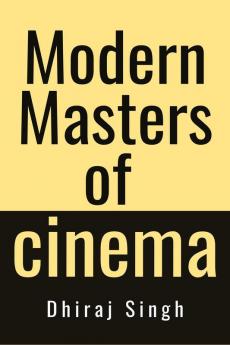 Modern Masters of Cinema : A personal pantheon