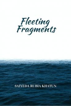 Fleeting Fragments
