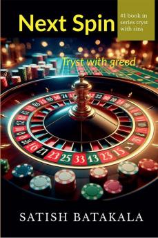 Next Spin : Tryst with greed