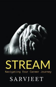 STREAM : Navigating your career journey