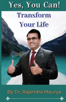 YES YOU CAN : Transform Your Life