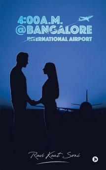 4-00 A.M. @ Bangalore International Airport (English Language)