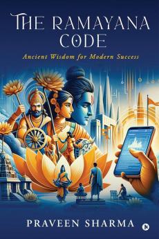 The Ramayana Code : Ancient Wisdom for Modern Success