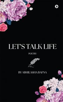 Let's Talk Life : Poetry