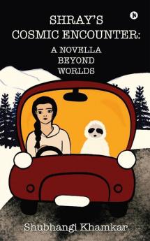 Shray's Cosmic Encounter: A Novella Beyond Worlds