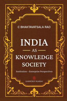 India as Knowledge Society : Institution – Enterprise Perspectives