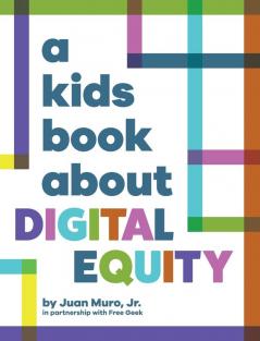 A Kids Book About Digital Equity