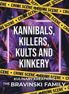 Kannibals Killers Kults and Kinkery