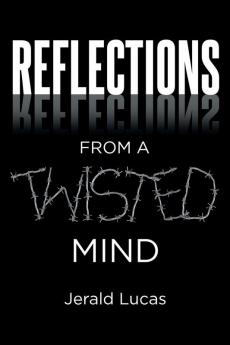 Reflections from A Twisted Mind