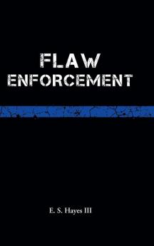 Flaw Enforcement